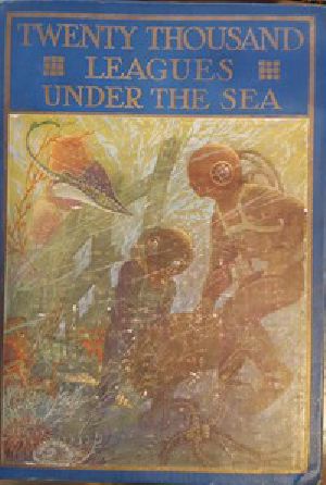 [Gutenberg 2488] • Twenty Thousand Leagues Under the Seas: An Underwater Tour of the World